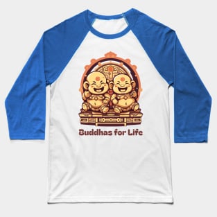Spiritual Sibling Shirt - Buddhas for Life Tee - Unique Zen Brotherhood Apparel - Thoughtful Gift for Brothers Baseball T-Shirt